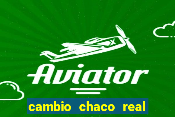 cambio chaco real en guarani